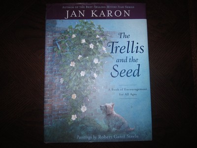 The Trellis and the Seed: A Book of Encouragement for All Ages - Karon, Jan|...