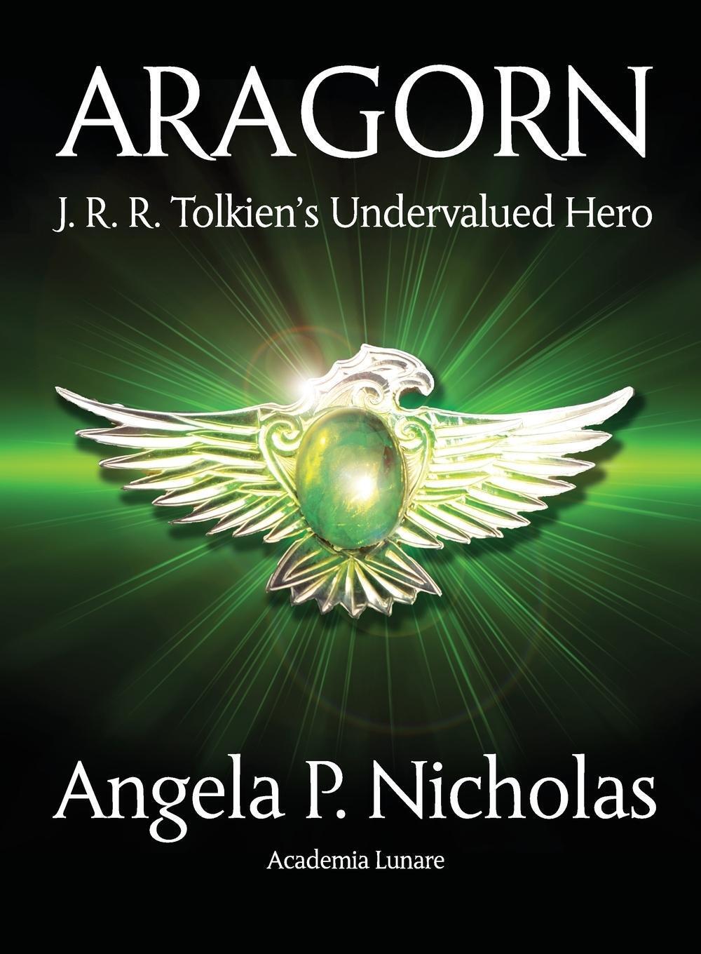Thumbnail - Aragorn | Angela P Nicholas | J. R. R. Tolkien's Undervalued Hero |