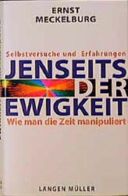 Jenseits der Ewigkeit. Wie man die Zeit manipuliert. Buch Langen-Müller
