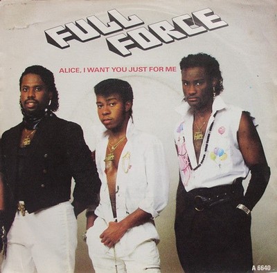 Full Force - Alice I Want You Just For Me - Used Vinyl Record 7 - Y5826z