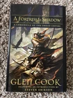 A FORTRESS IN SHADOW Glen Cook, Steven Erikson (intro) 250 copy SIGNED/LTD NSB