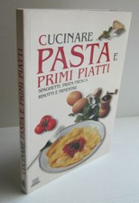 Libro Ricette Pasta e Primi Piatti Illustrato-Facile e Veloce-Ricettario Cucina