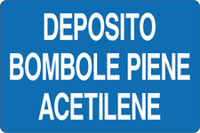 M-ITALY CARTELLO SEGNALETICO - DEPOSITO BOMBOLE PIENE ACETILENE - Segnale
