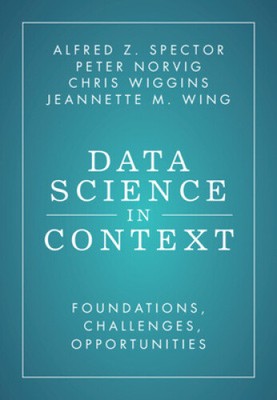 Data Science in Context: Foundations, Challenges, Opportunities [Hardback]
