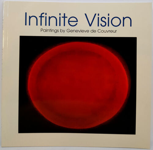 Genevieve de Couvreur: Infinite Vision: Paintings by Genevieve de Couvreur 1st E - Picture 1 of 1