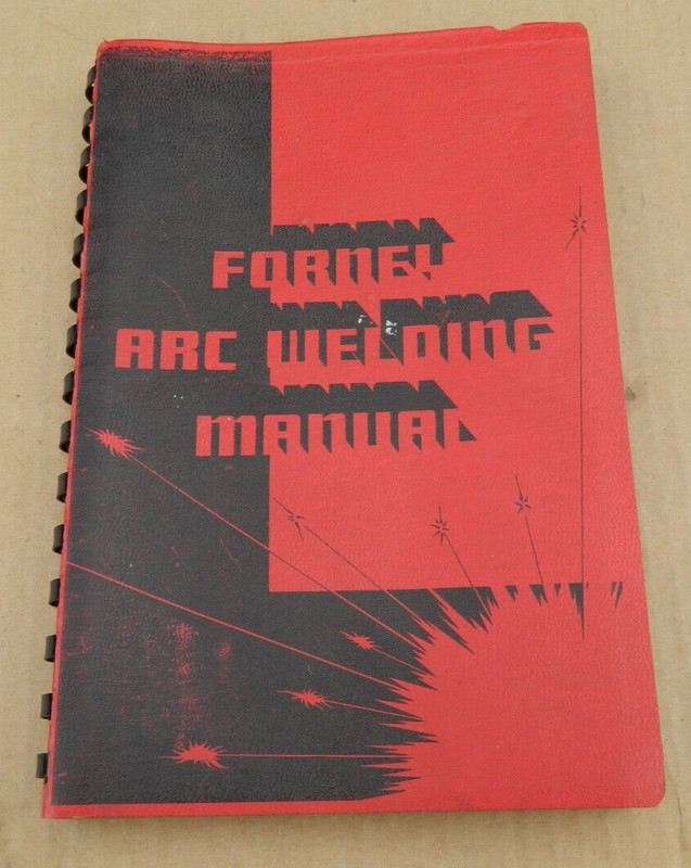 Vintage 1957 Forney Arc Welding Manual Revised Edition-8.75 x 6-Spiral Bound-GUC
