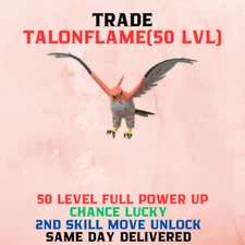 Talonflame TRD Pokemon Go✨Chance Lucky✨50 Grade Full Power Up✨2nd Move Unlock