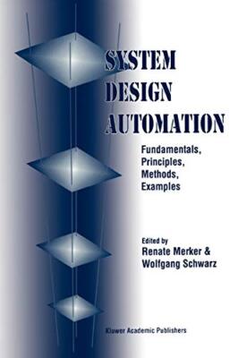 System Design Automation: Fundamentals, Principles, Methods, Examples          