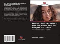 John Paul Kafuko | Des SuccèS Et Des éChecs Pour Les Jeunes Dans Les Budgets...