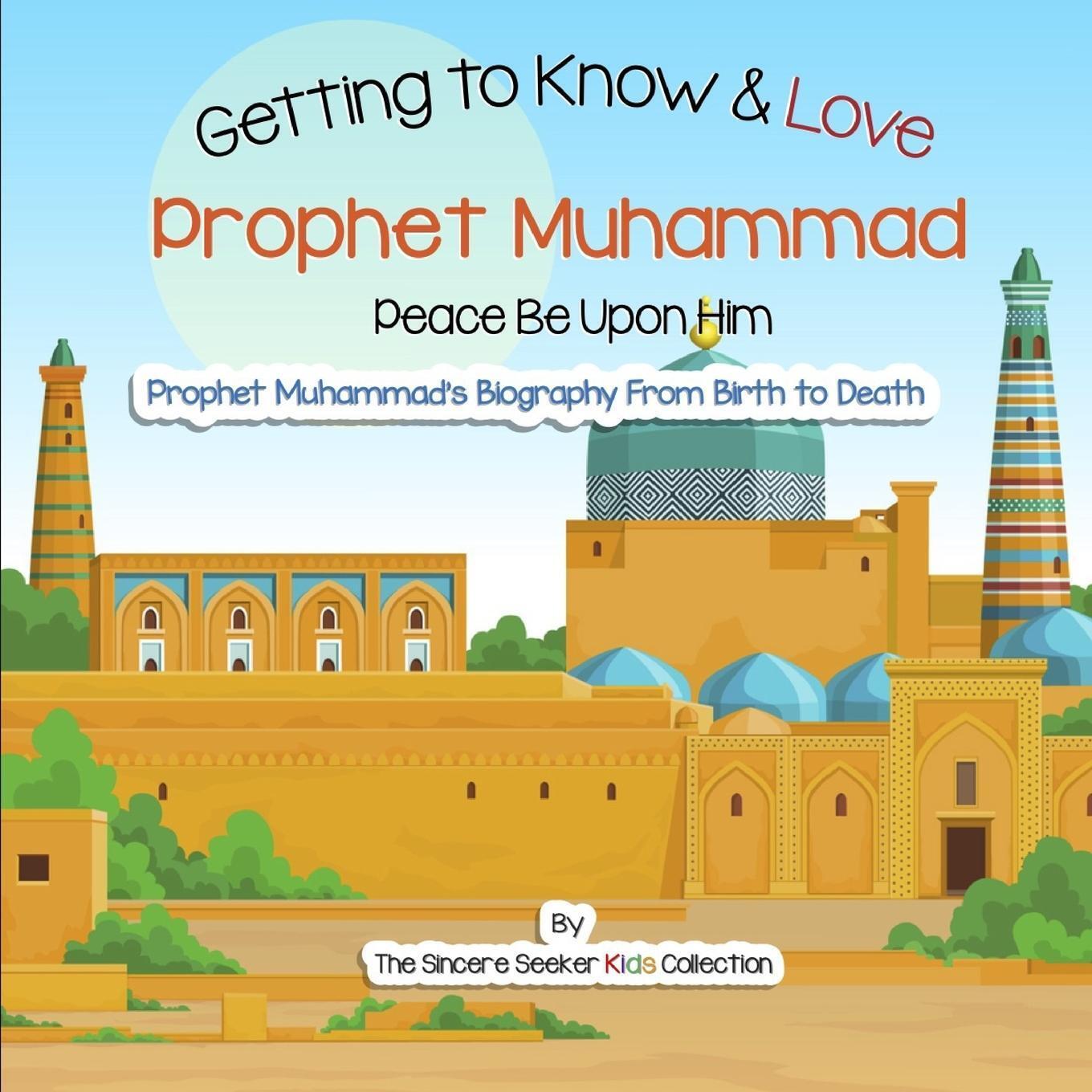 Thumbnail - Getting To Know And Love Prophet Muhammad The Sincere Seeker