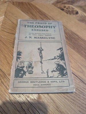 J N Maskelyne The Fraud of 'Theosophy' Exposed