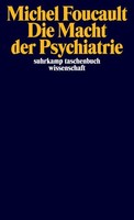 Die Macht Der Psychiatrie, Michel Foucault