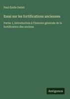 Paul ÉMile Delair | Essai Sur Les Fortifications Anciennes | Buch | FranzöSisch