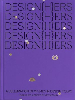Designhers: A Celebration Of Damen IN Design Heute Hardcover Vic
