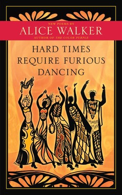Alice Walker | Hard Times Require Furious Dancing | Taschenbuch | Englisch
