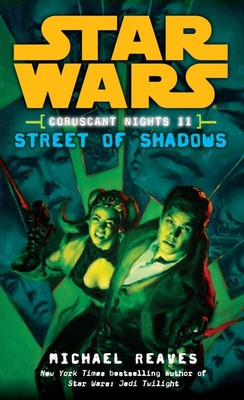 Street of Shadows (Star Wars: Coruscant Nights II)