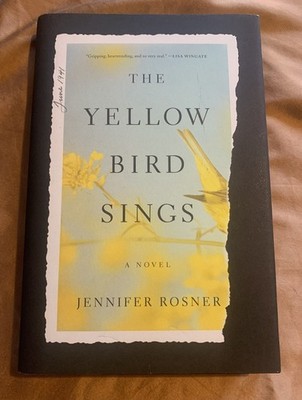 Yellow Bird Sings : A Novel SIGNED by Jennifer Rosner (2020, HCDJ 1st Ed)