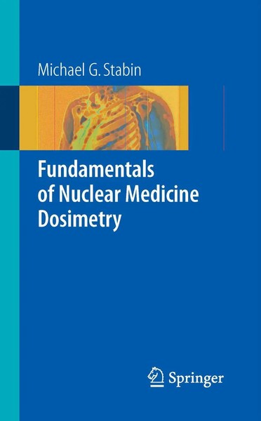 Michael G. Stabin | Fundamentals Of Nuclear Medicine Dosimetry | Taschenbuch-image