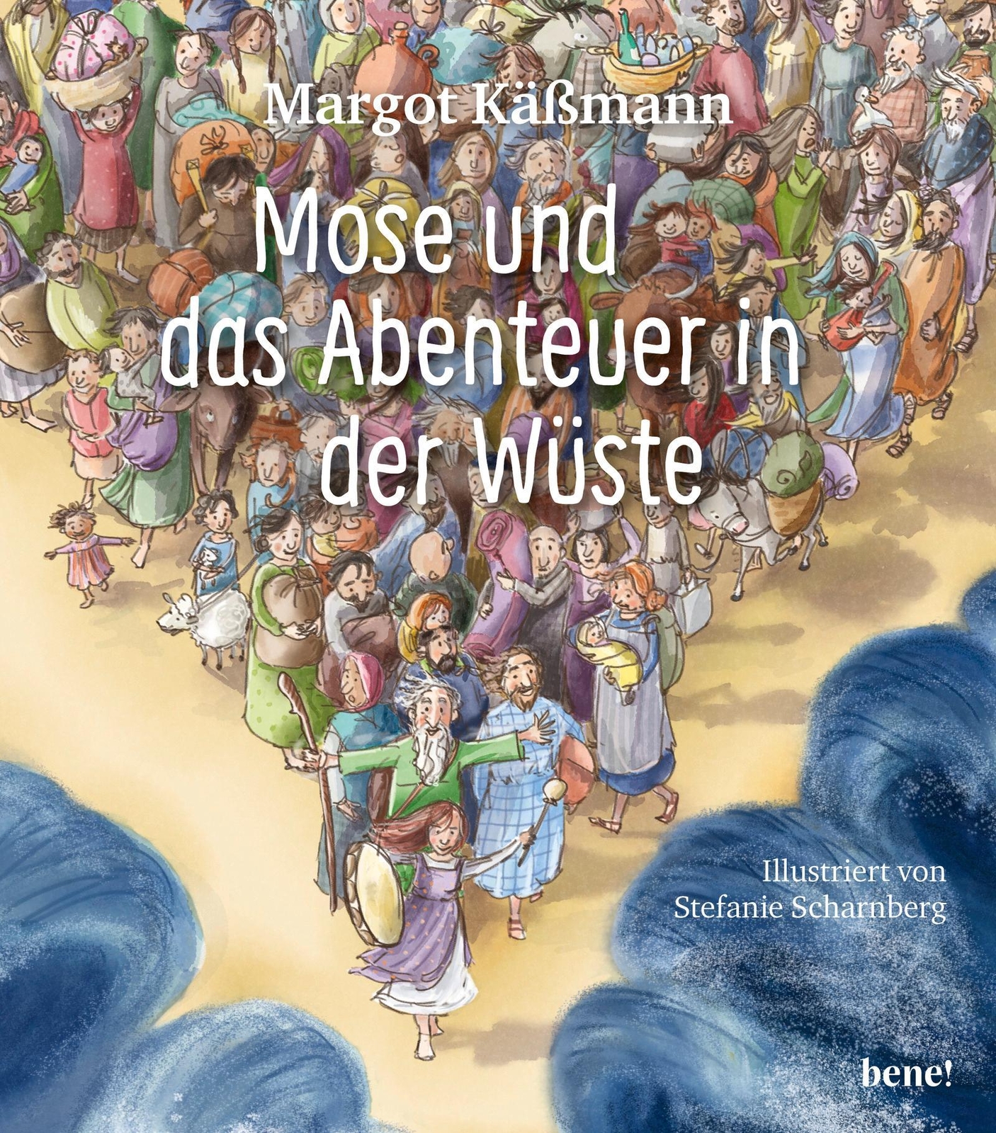 Mose Und Das Abenteuer In Der Wüste Margot Käßmann
