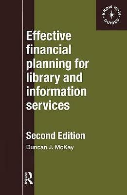 Effective Financial Planning for Library and Information Services (Aslib Know H