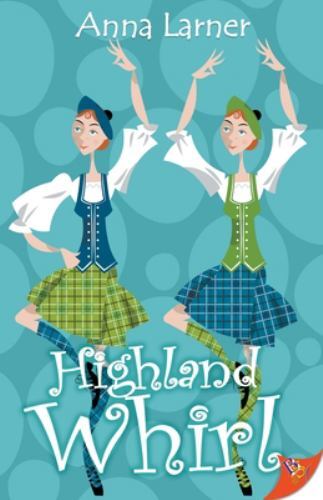 Highland Whirl by Anna Larner (2021, Trade Paperback)