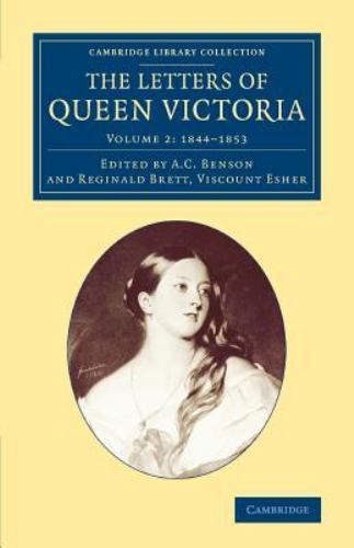 The Letters of Queen Victoria Queen Victoria Benson Esher Paperback Volume 2