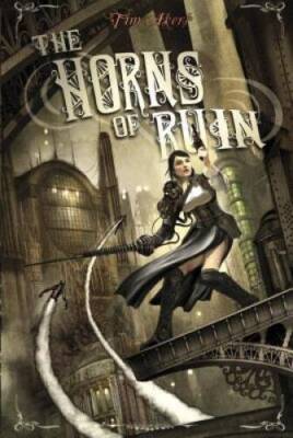 The Horns of Ruin - Paperback By Akers, Tim - GOOD