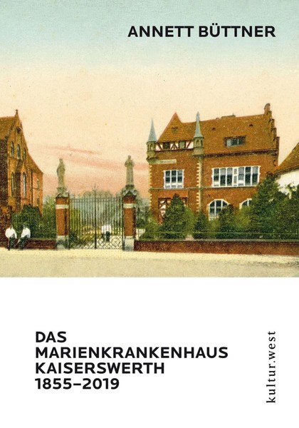 Annett BüTtner | DAS Marienkrankenhaus Kaiserswerth 1855-2019 | Taschenbuch-image