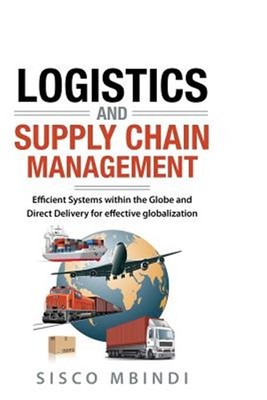 Efficient Logistics and Supply Chain Management Systems: Efficient Systems Wi...