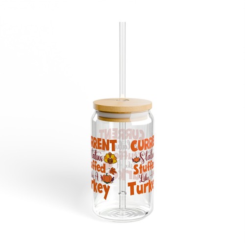 Funny "Current Status Stuffed Like Turkey" Sipper Glass - Thanksgiving Gift - Picture 4 of 5