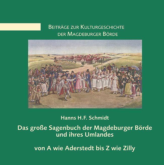 Das Große Sagenbuch Der Magdeburger Börde Und Ihres Umlandes Hanns H.