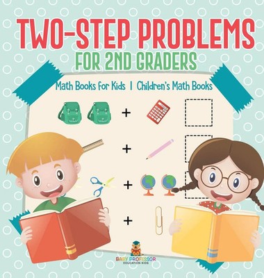 Baby | Two-Step Problems for 2nd Graders - Math Books for Kids Children's...