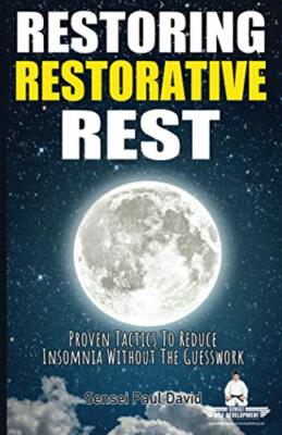 David - Restoring Restorative Rest  Proven Tactics To Reduce Insomnia  - X555z