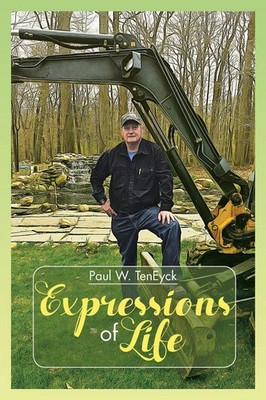 Expressions of Life Paul W. Teneyck Taschenbuch Kartoniert / Broschiert Englisch