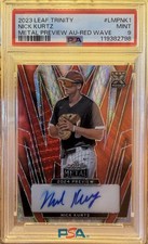 NICK KURTZ 2023 LEAF TRINITY METAL PREVIEW ROOKIE AUTOGRAPH RED WAVE 1/2 PSA 9