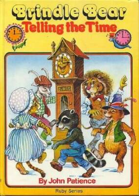 Brindle Bear: Telling the Time (Ruby ) - Hardcover By Patience, John - GOOD