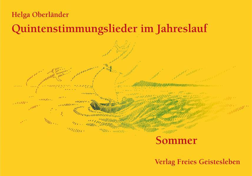 Quintenstimmungslieder Jahreslauf Sommer Helga Oberländer
