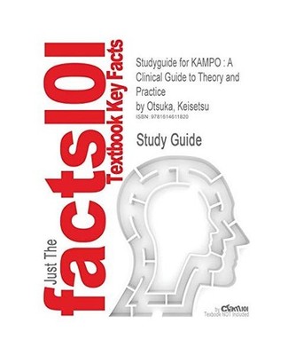 Studyguide for Kampo: A Clinical Guide to Theory and Practice by Otsuka, Keisets