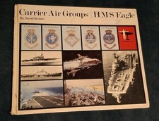 Carrier Air Groups HMS Eagle Book By David Brown.