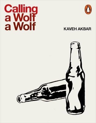 Calling a Wolf a Wolf by Akbar, Kaveh 0141987979 FREE Shipping