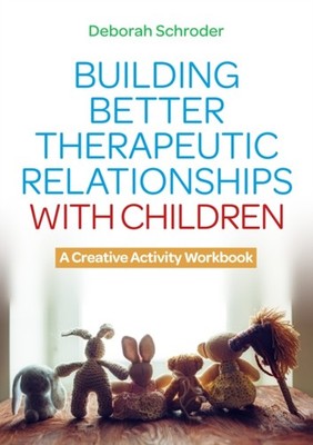 BUILDING BETTER THERAPEUTIC RELATIONSHIP by Deborah Schroder Paperback Self Help
