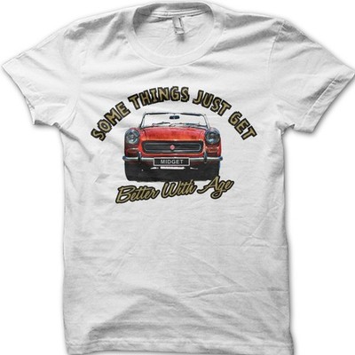 MG Midget Some Things Just Get Better With Age Oldtimer Oldtimer T-Shirt 06183