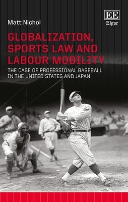 Globalization, Sports Law and Labour Mobility by Matt Nichol - 9781788115001