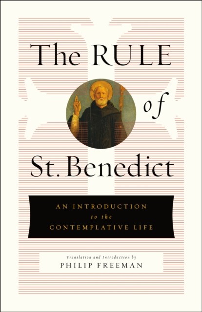 The Rule of St. Benedict by St. Benedict HARDBACK 9781250246493