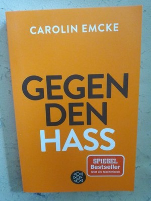 Carolin Emcke: Gegen den Hass (9783596296873)