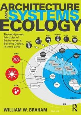 Architecture and Systems Ecology: - Paperback, by Braham William W. - Good