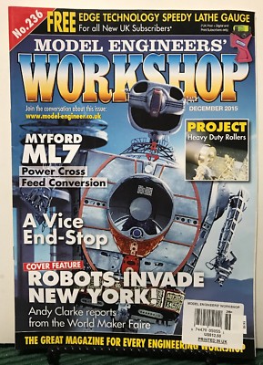 Model Engineers Workshop UK #236 Robots Invade NY December 2015 FREE SHIPPING