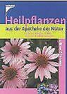 Heilpflanzen aus der Apotheke der Natur. 100 heimis... | Buch | Zustand sehr gut - Bild 1 von 1