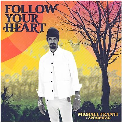 Follow Your Heart by Michael Franti & Spearhead (Record, 2022)
