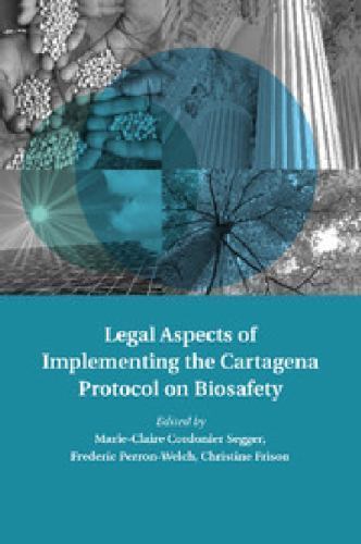 Legal Aspects of Implementing the Cartagena Protocol on Biosafety Cordonier